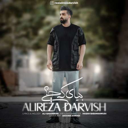 Alireza Darvish – Biyay Ke Chi
